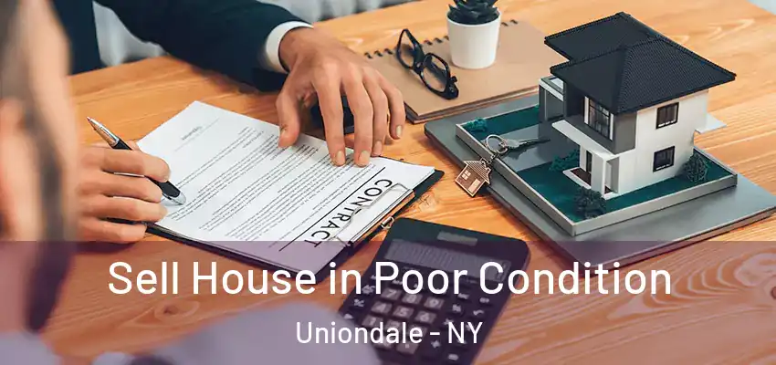  Sell House in Poor Condition Uniondale - NY