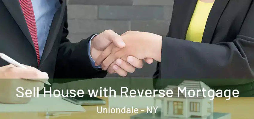  Sell House with Reverse Mortgage Uniondale - NY