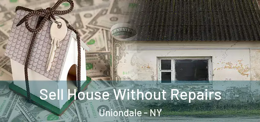 Sell House Without Repairs Uniondale - NY